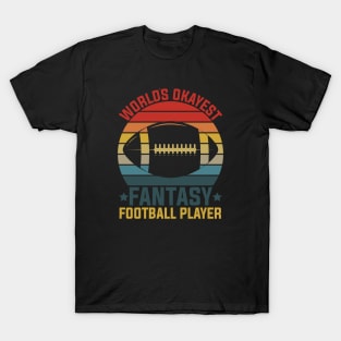 humor World's Okayest Fantasy Football Player funny T-Shirt